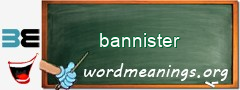 WordMeaning blackboard for bannister